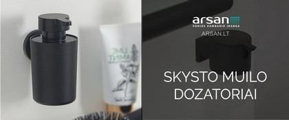 Skysto muilo dozatorių ir muilinių pasirinkimo galimybės