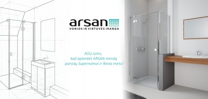 Ačiū Jums, kad aplankėt ARSAN stendą parodų Supernamai ir Resta metu!